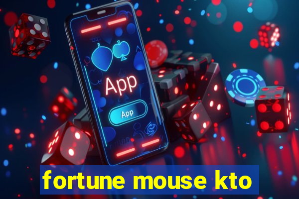 fortune mouse kto